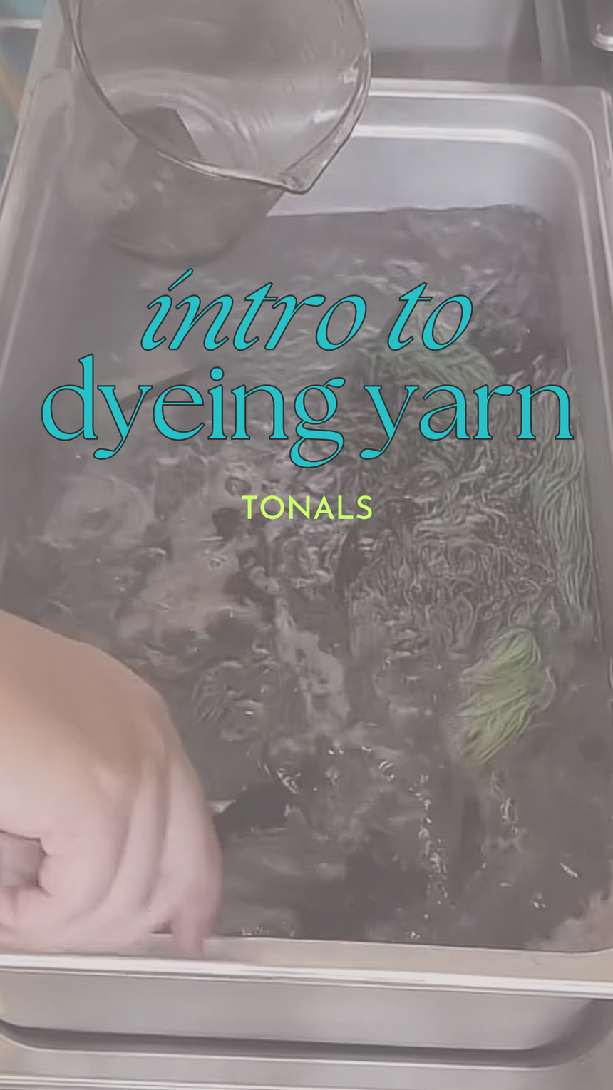 Intro to Dyeing Yarn: Tonals