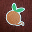 Orange You Glad Sticker